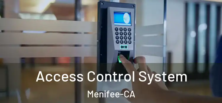  Access Control System Menifee-CA