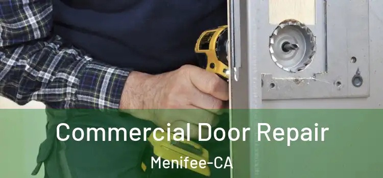  Commercial Door Repair Menifee-CA