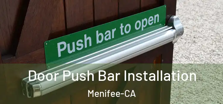  Door Push Bar Installation Menifee-CA