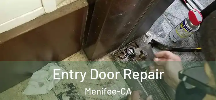  Entry Door Repair Menifee-CA