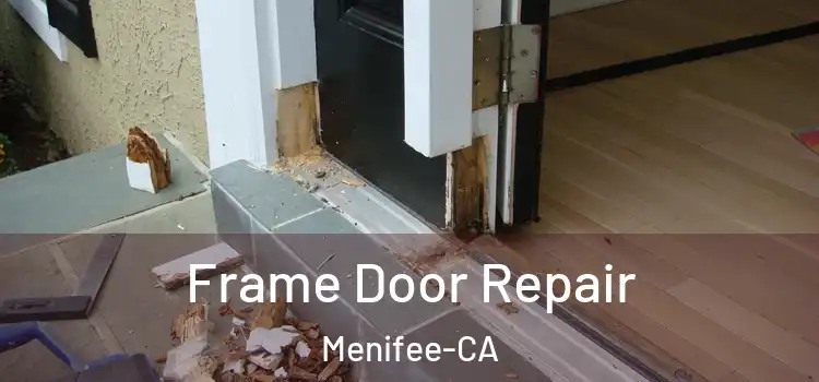  Frame Door Repair Menifee-CA