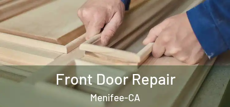  Front Door Repair Menifee-CA