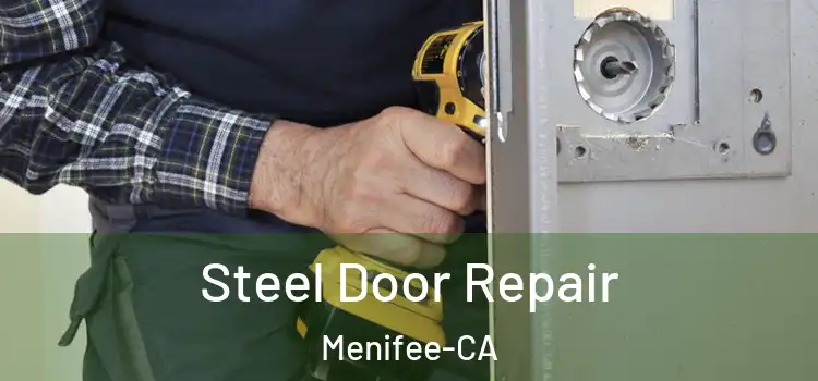  Steel Door Repair Menifee-CA